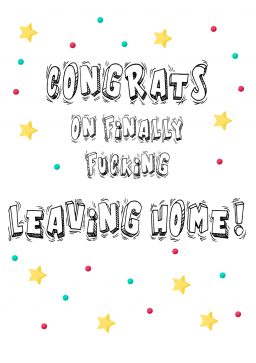 Congrats on finally leaving home A4 greetings card