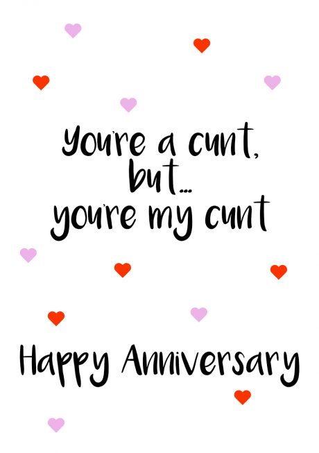 Youre a cunt my cunt HA A4 greetings card